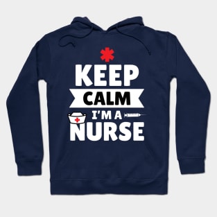 Keep Calm I'm A Nurse Trust Me Cute Funny Gift Hoodie